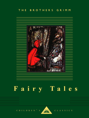 Fairy Tales: Brothers Grimm; Illustrated by Arthur Rackham (Everyman's Library Children's Classics Series),New