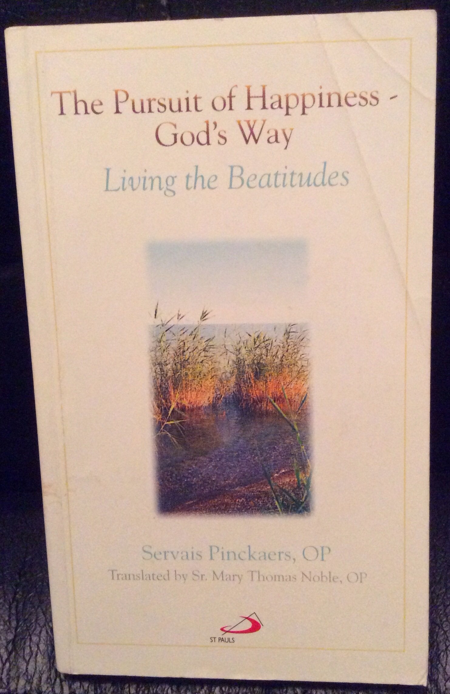 The Pursuit of Happiness  God's Way: Living the Beatitudes,Used