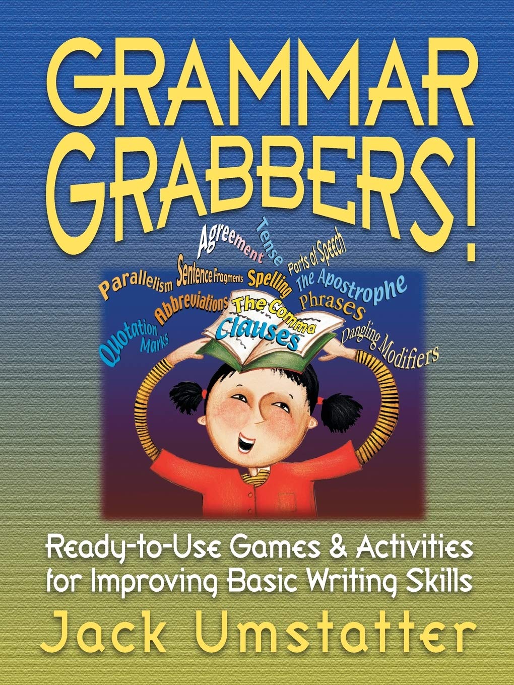 Grammar Grabbers!: ReadytoUse Games and Activities for Improving Basic Writing Skills,Used