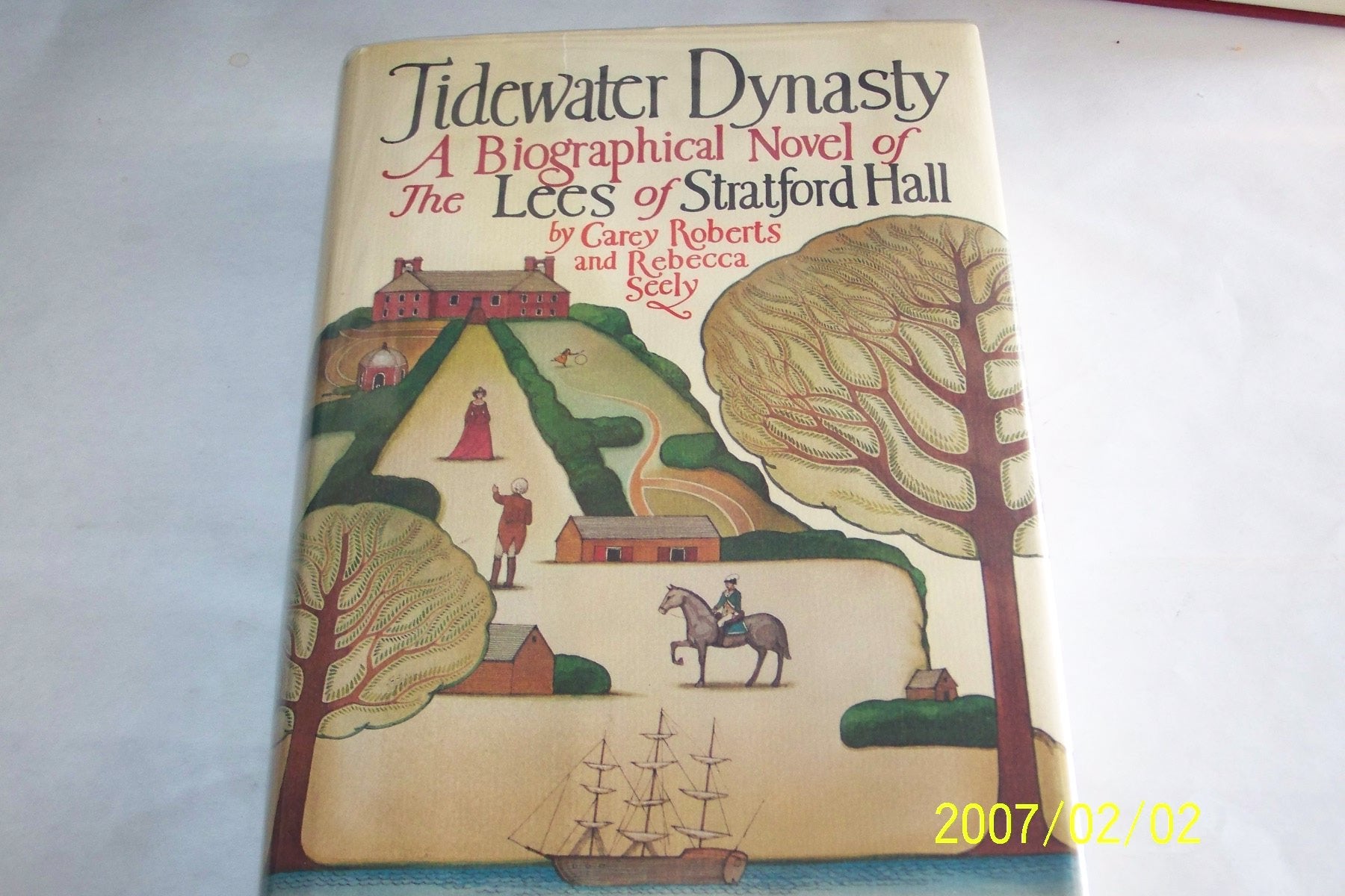 Tidewater Dynasty: The Lees of Stratford Hall,New