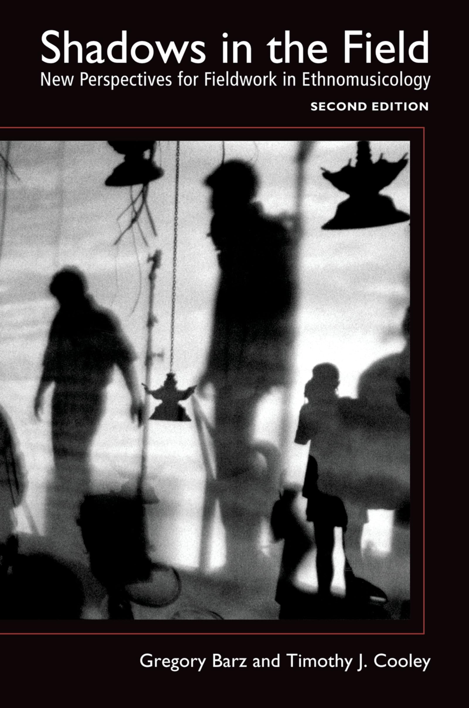 Shadows in the Field: New Perspectives for Fieldwork in Ethnomusicology,Used