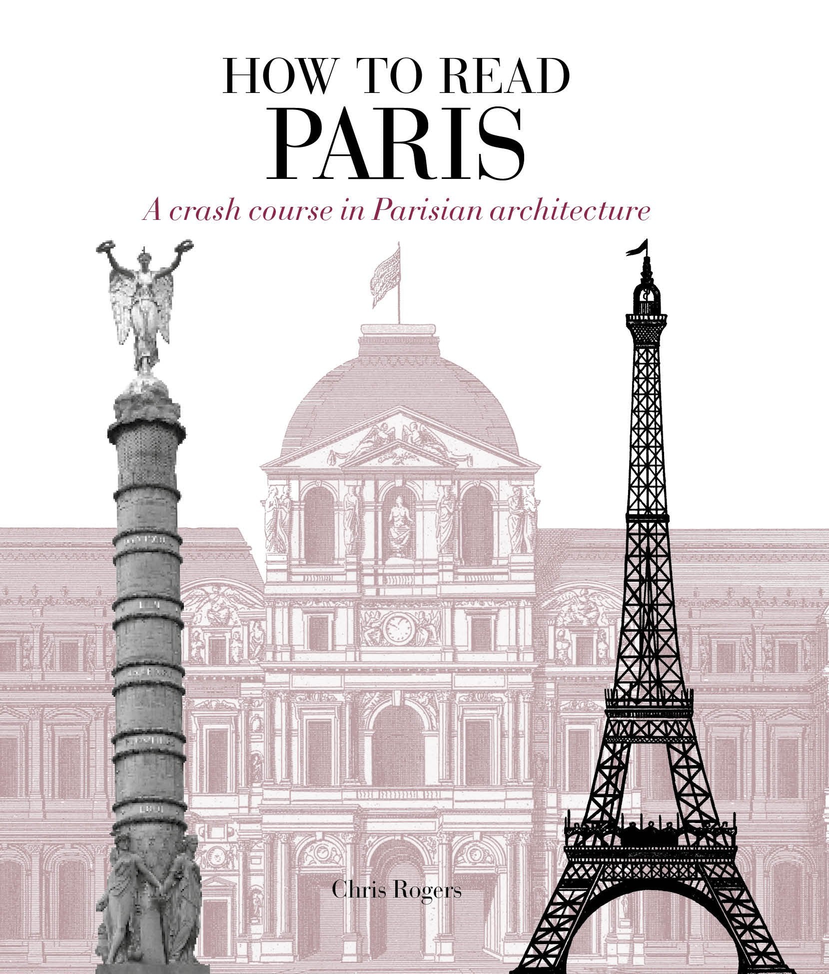 How to Read Paris: A crash course in Parisian architecture,Used