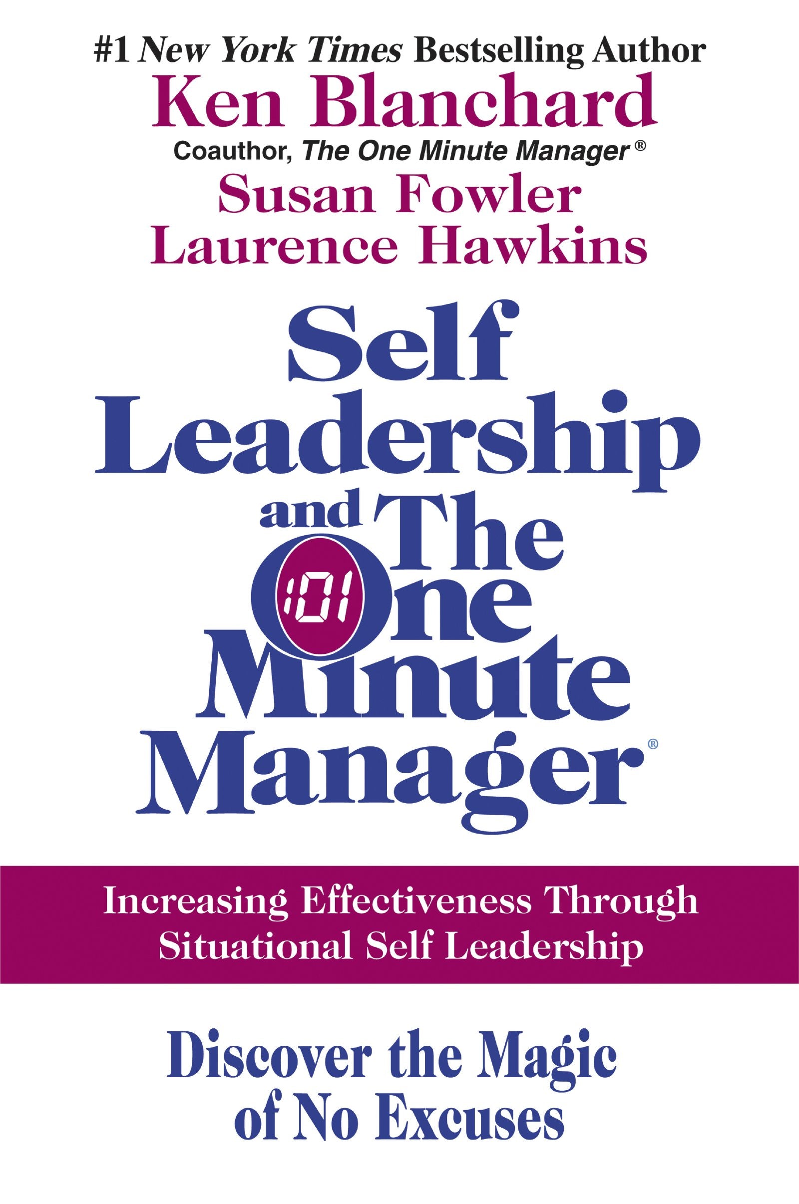 Self Leadership And The One Minute Manager: Increasing Effectiveness Through Situational Self Leadership-used