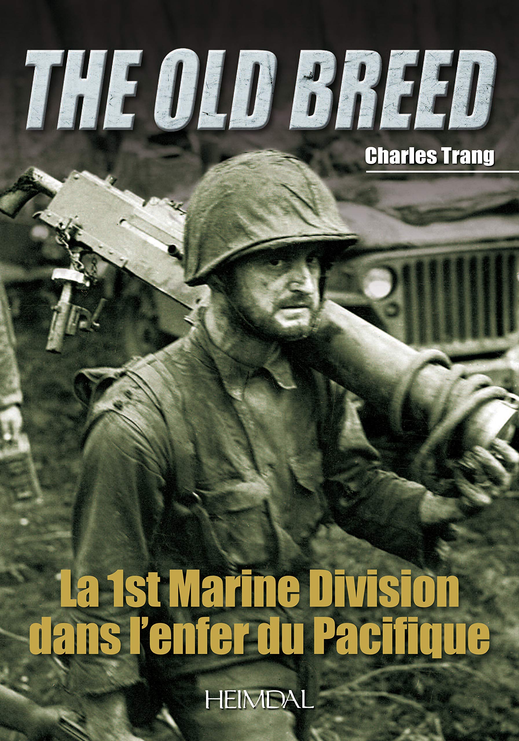 La 1St Marine Division Dans L'Enfer Du Pacifique: The Old Breed,Used
