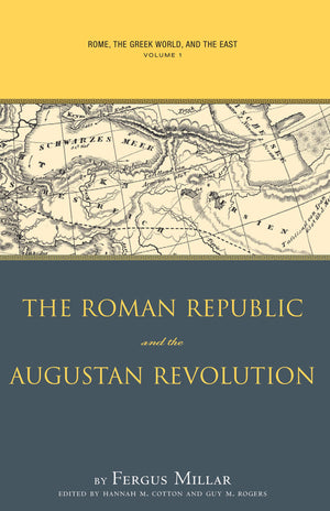 Rome the Greek World, and the East: Volume 1: The Roman Republic and the Augustan Revolution,Used