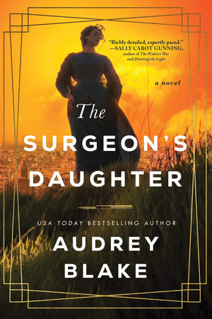 The Surgeons Daughter: A Novel