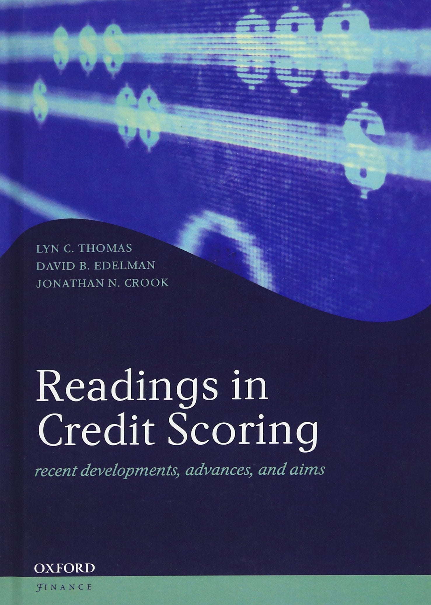 Readings in Credit Scoring: Foundations, Developments, and Aims (Oxford Finance Series),New