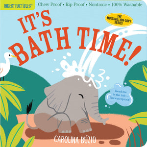Indestructibles: It's Bath Time!: Chew Proof ? Rip Proof ? Nontoxic ? 100% Washable (Book for Babies, Newborn Books, Safe to Che,New