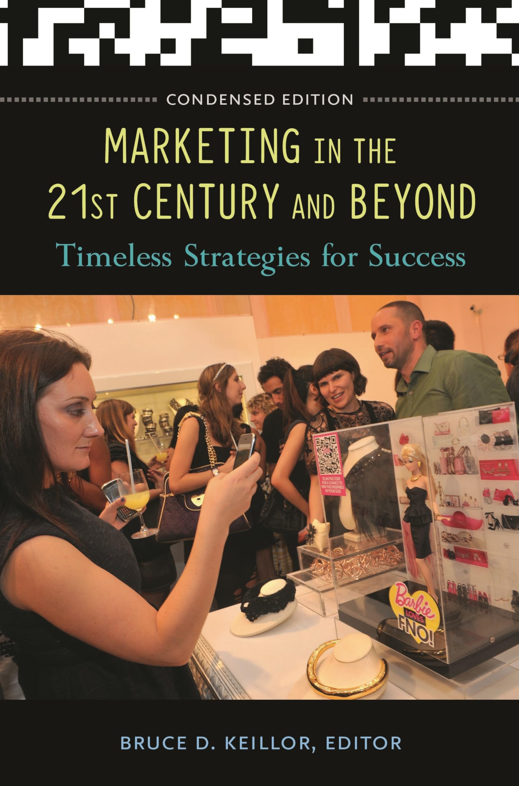 Marketing in the 21st Century and Beyond: Timeless Strategies for Success,Used