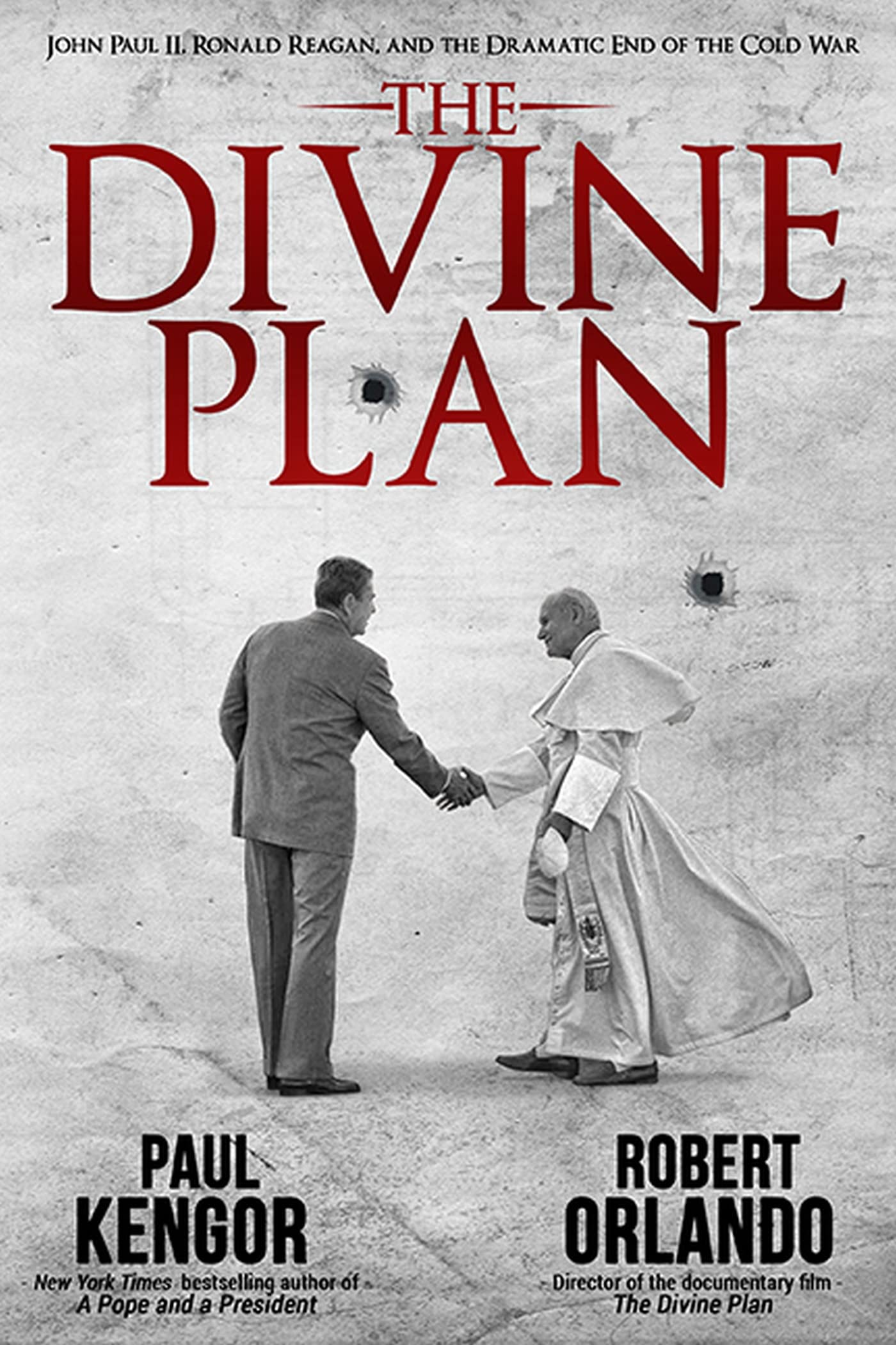 The Divine Plan: John Paul II, Ronald Reagan, and the Dramatic End of the Cold War,New