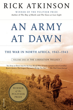 An Army at Dawn: The War in North Africa, 19421943, Volume One of the Liberation Trilogy (The Liberation Trilogy, 1),Used