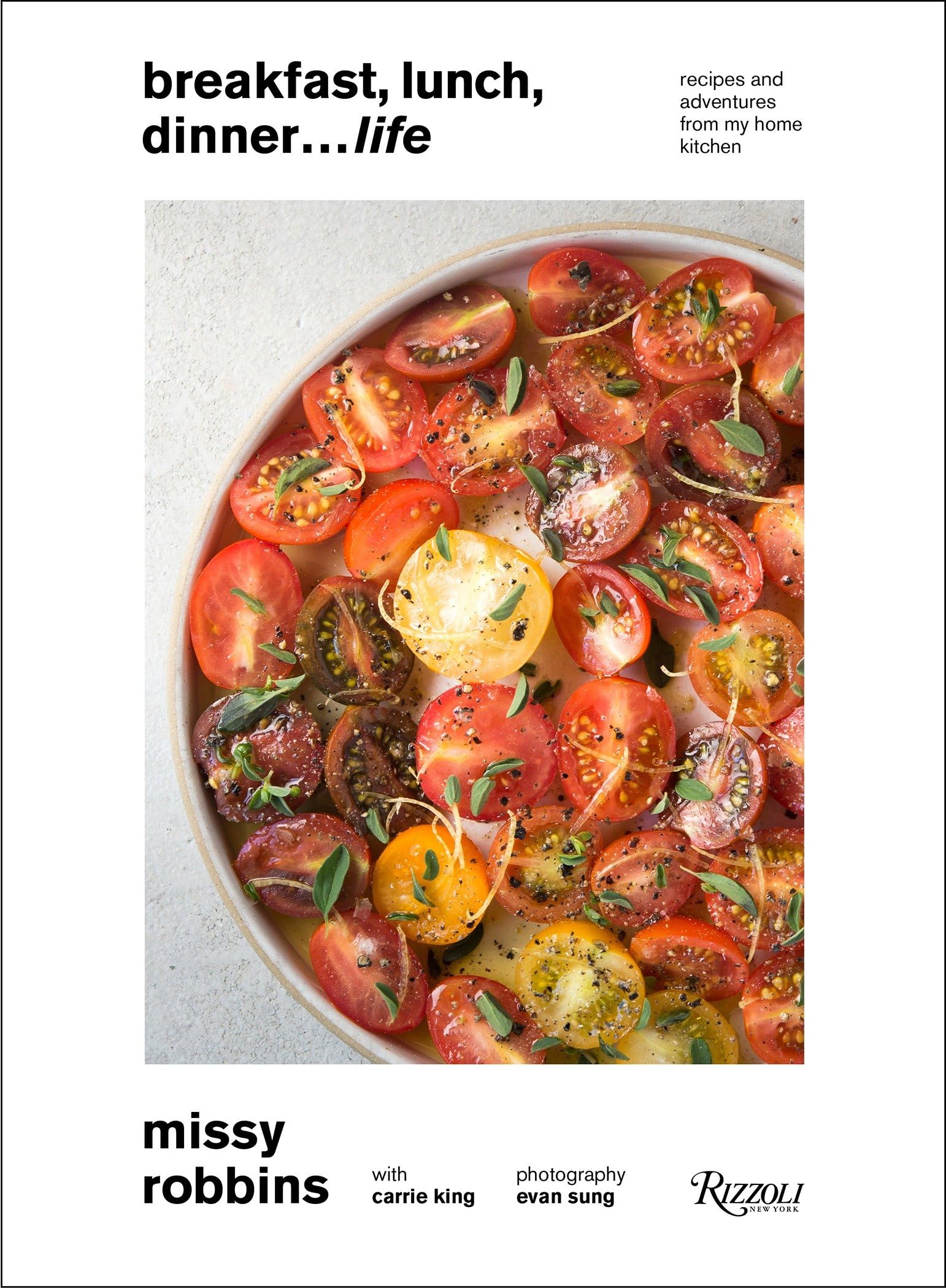 Breakfast, Lunch, Dinner... Life: Recipes And Adventures From My Home Kitchen,Used