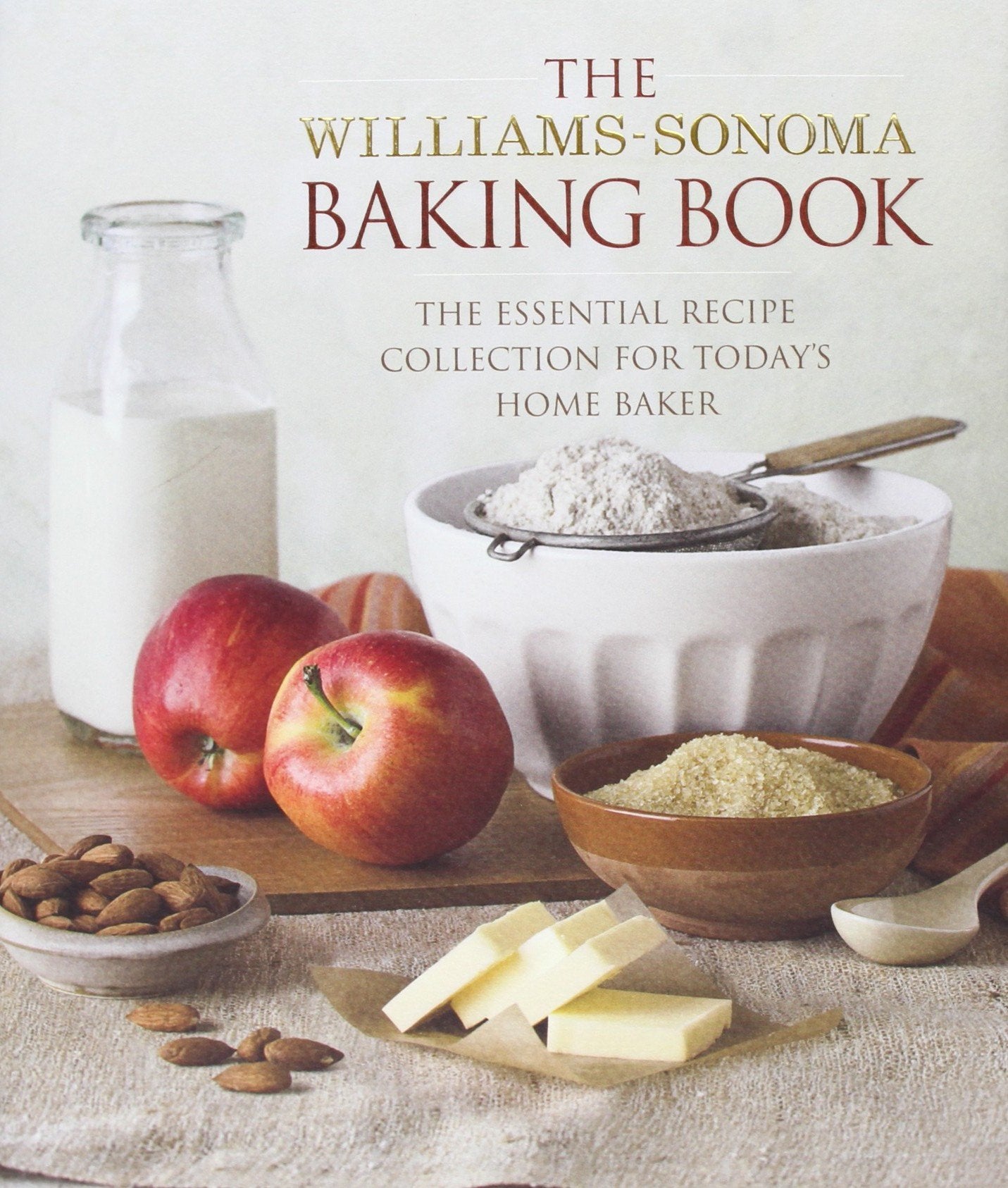 The WilliamsSonoma Baking Book: Essential Recipes for Today's Home Baker,New