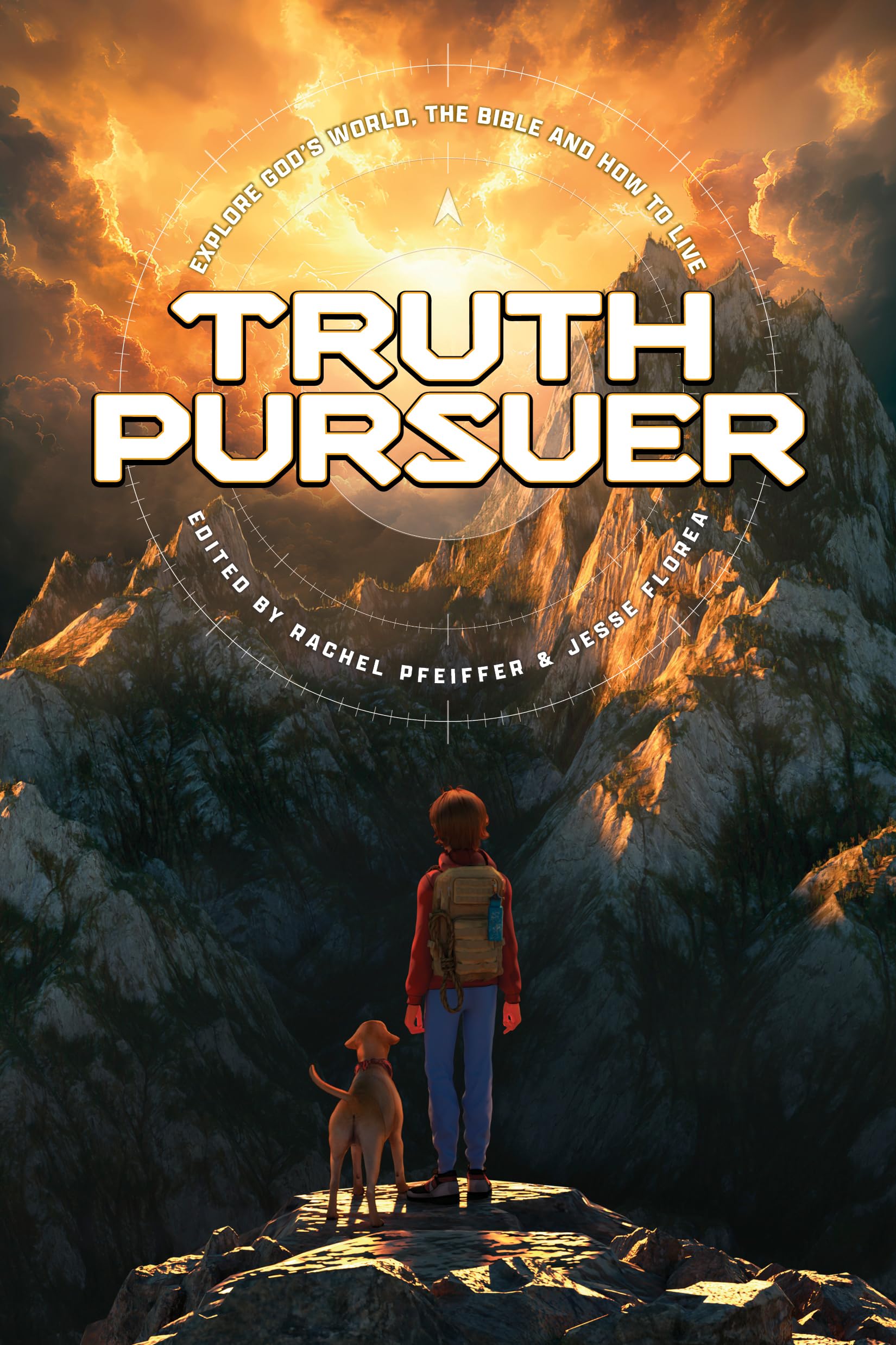 Truth Pursuer: Explore GodS World, The Bible And How To Live