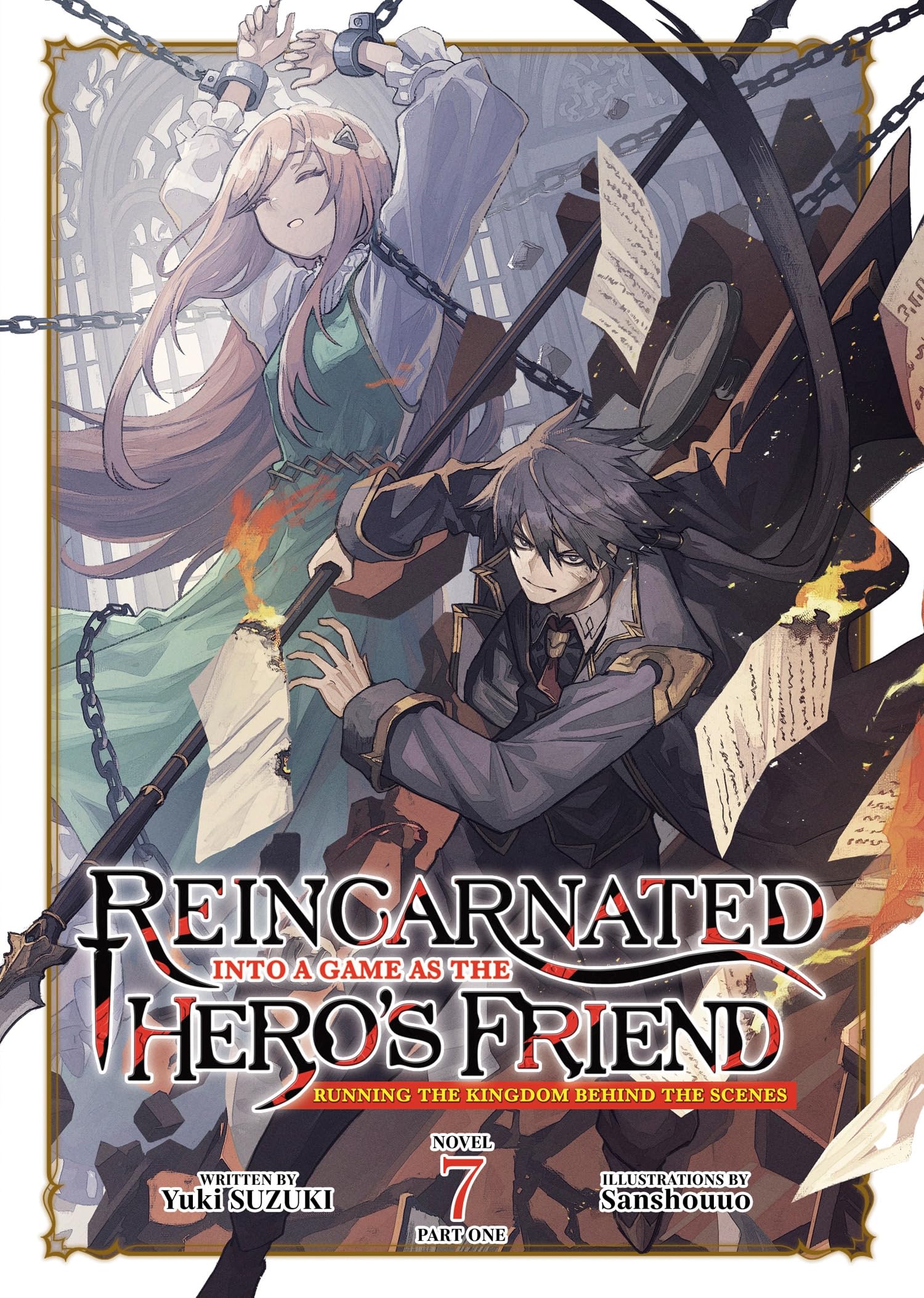 Reincarnated Into A Game As The HeroS Friend: Running The Kingdom Behind The Scenes (Light Novel) Vol. 7: Part 1