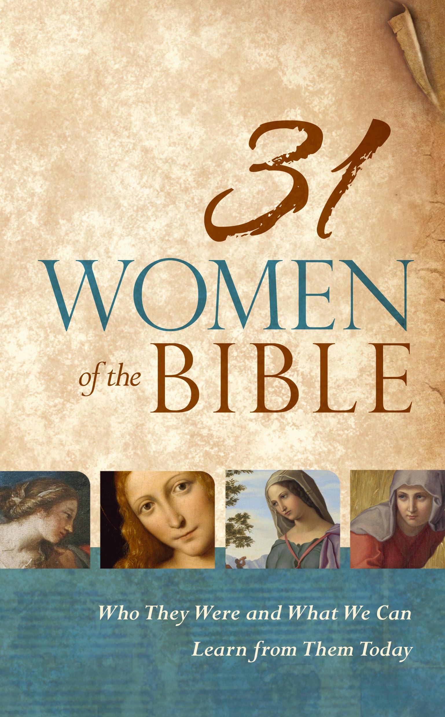 31 Women of the Bible: Who They Were and What We Can Learn from Them Today,Used