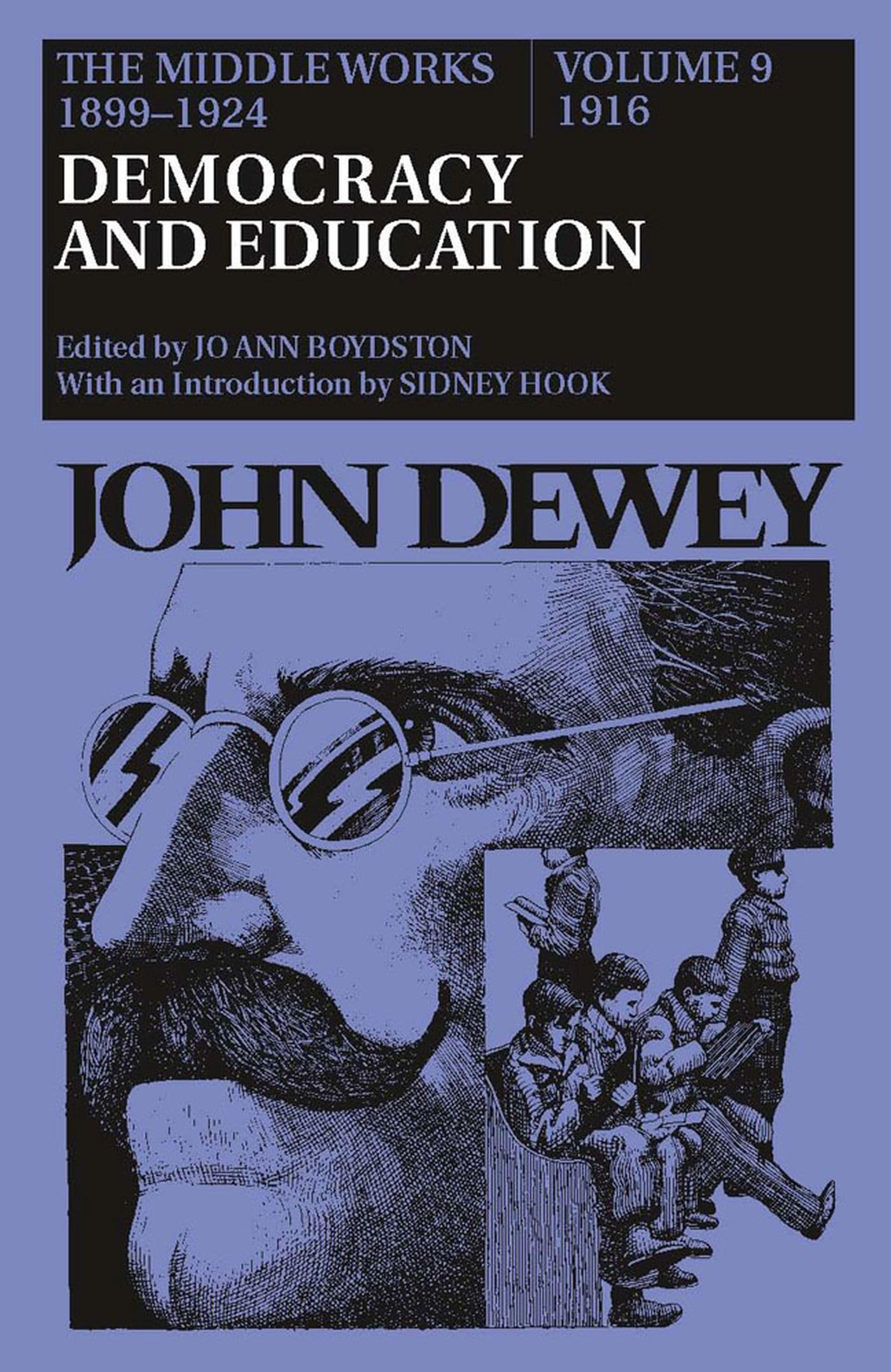The Middle Works Of John Dewey, Volume 9, 18991924: Democracy And Education, 1916 (Volume 9) (Collected Works Of John Dewey)