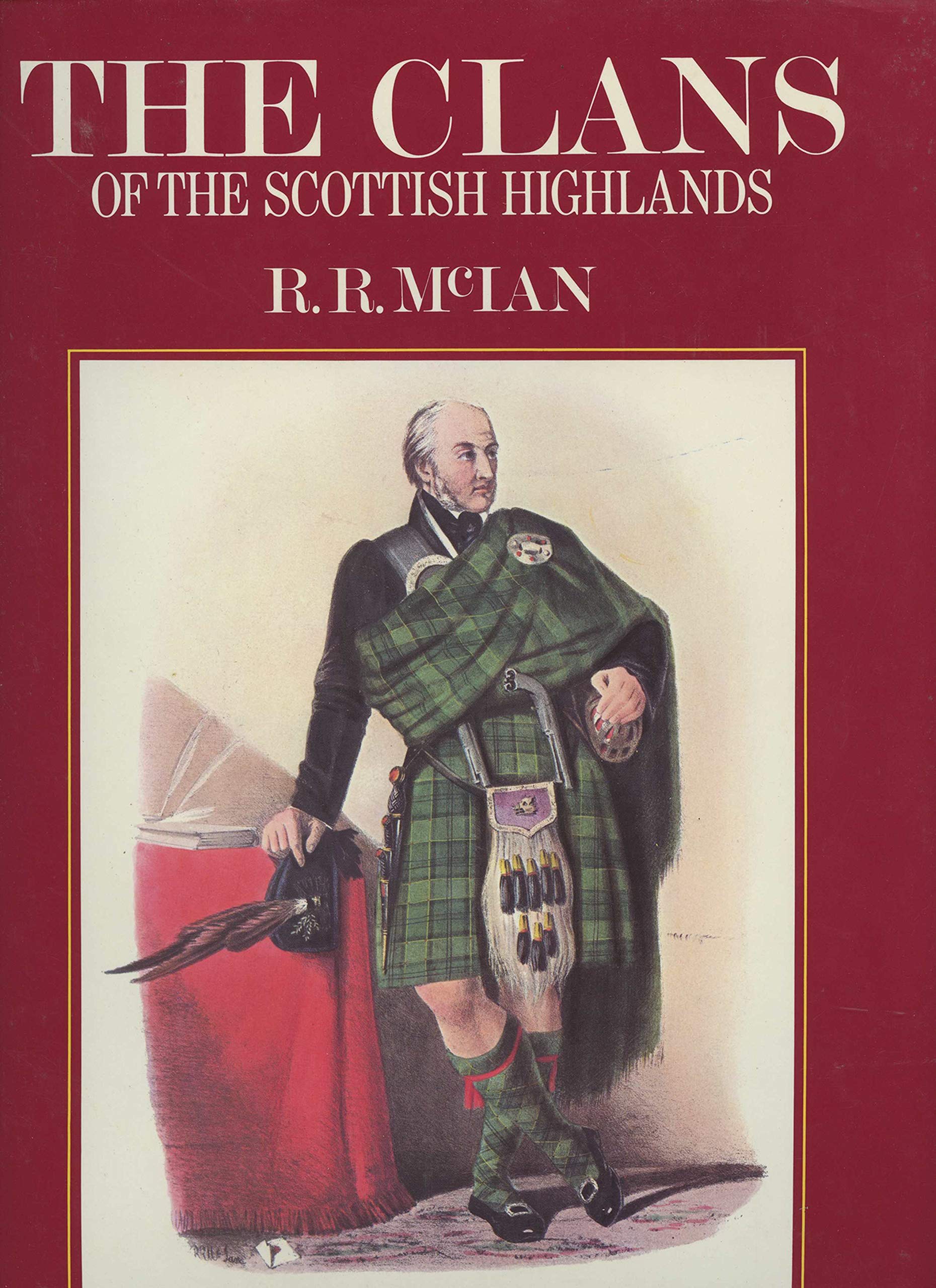 The Clans of the Scottish Highlands: The Costumes of the Clans,Used