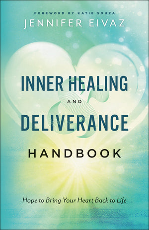 Inner Healing and Deliverance Handbook,New