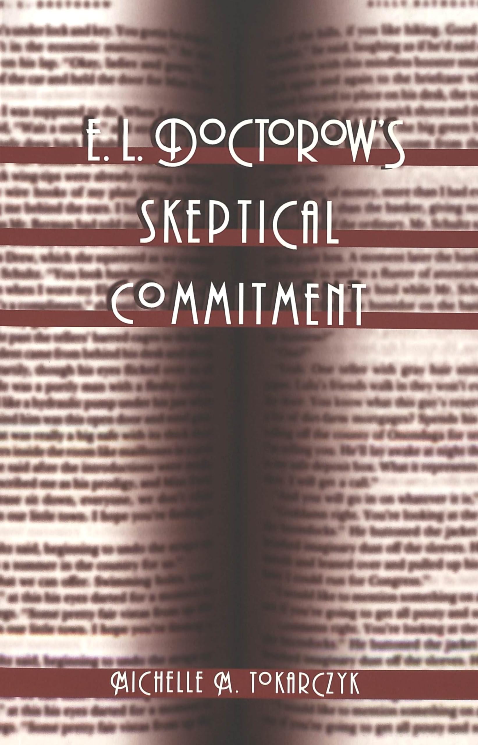 E. L. Doctorows Skeptical Commitment (TwentiethCentury American Jewish Writers),Used