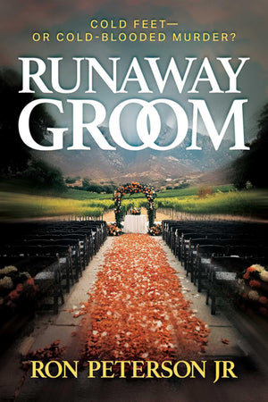 Runaway Groom: Cold FeetOr ColdBlooded Murder?