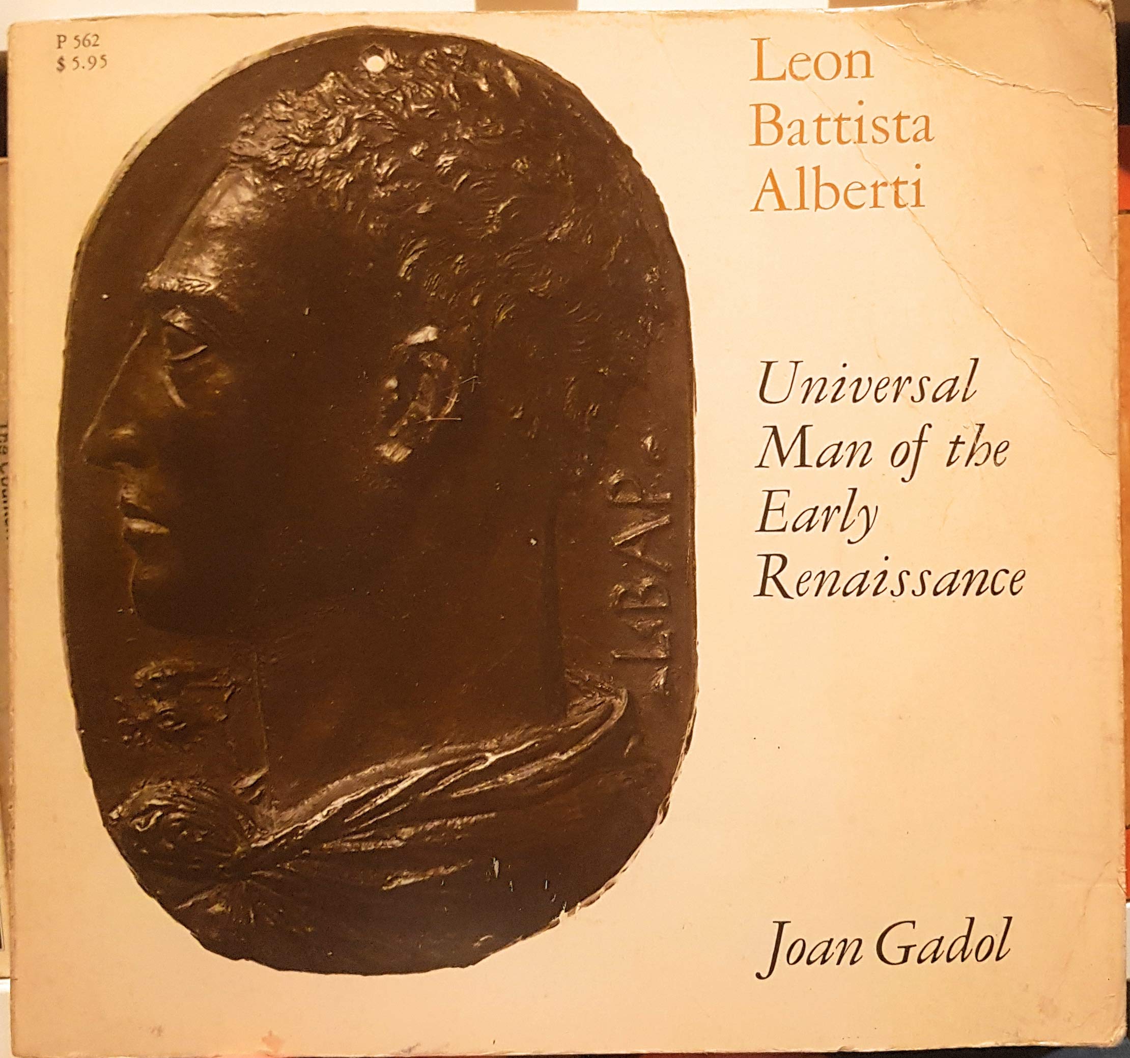 Leon Battista Alberti: Universal Man of the Early Renaissance,Used