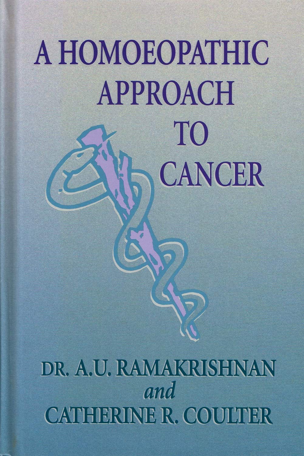 A Homoeopathic Approach To Cancer