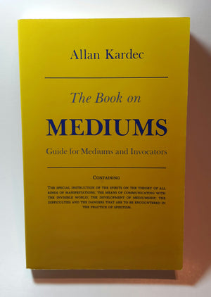 The Book On Mediums: Guide For Mediums And Invocators,New