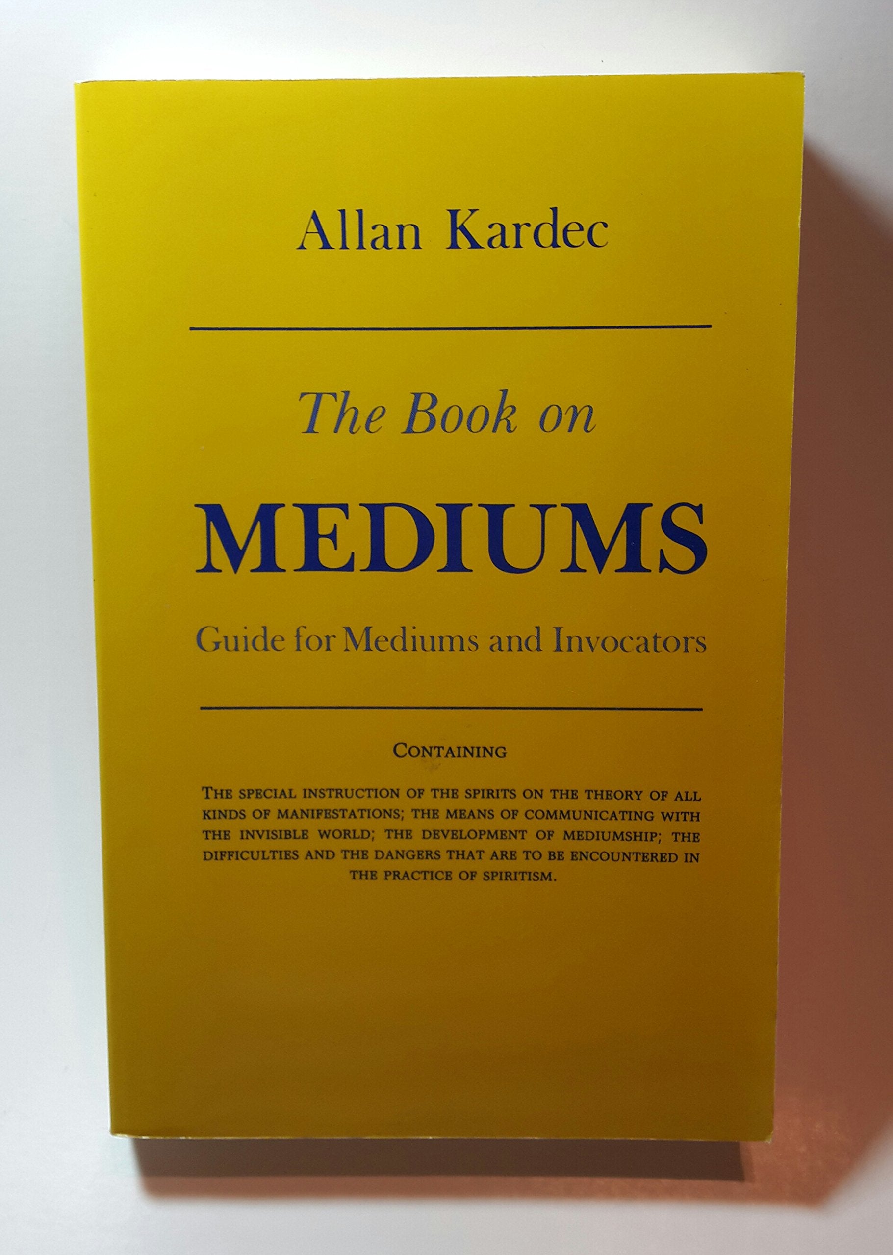 The Book on Mediums: Guide for Mediums and Invocators,Used