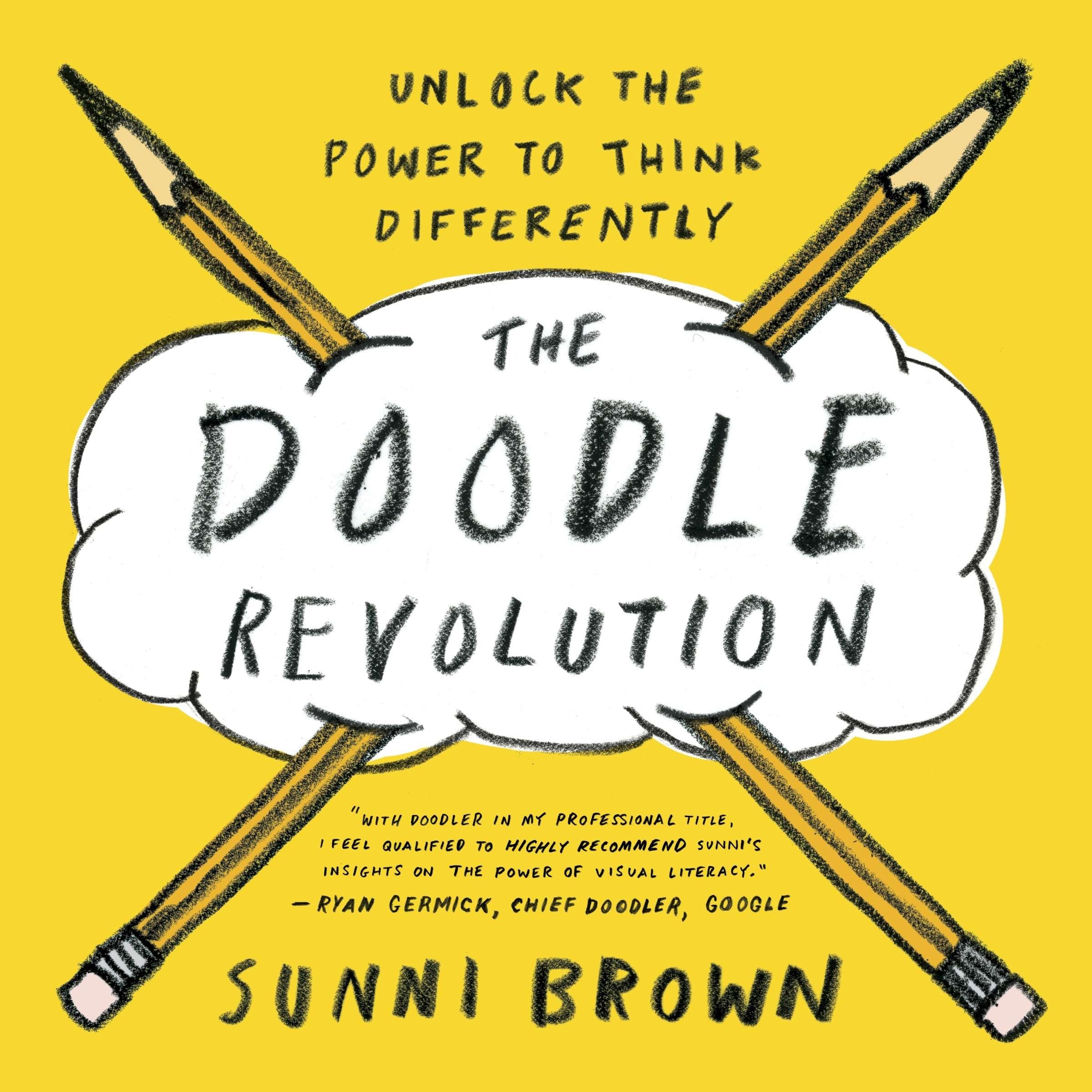 The Doodle Revolution: Unlock the Power to Think Differently,Used