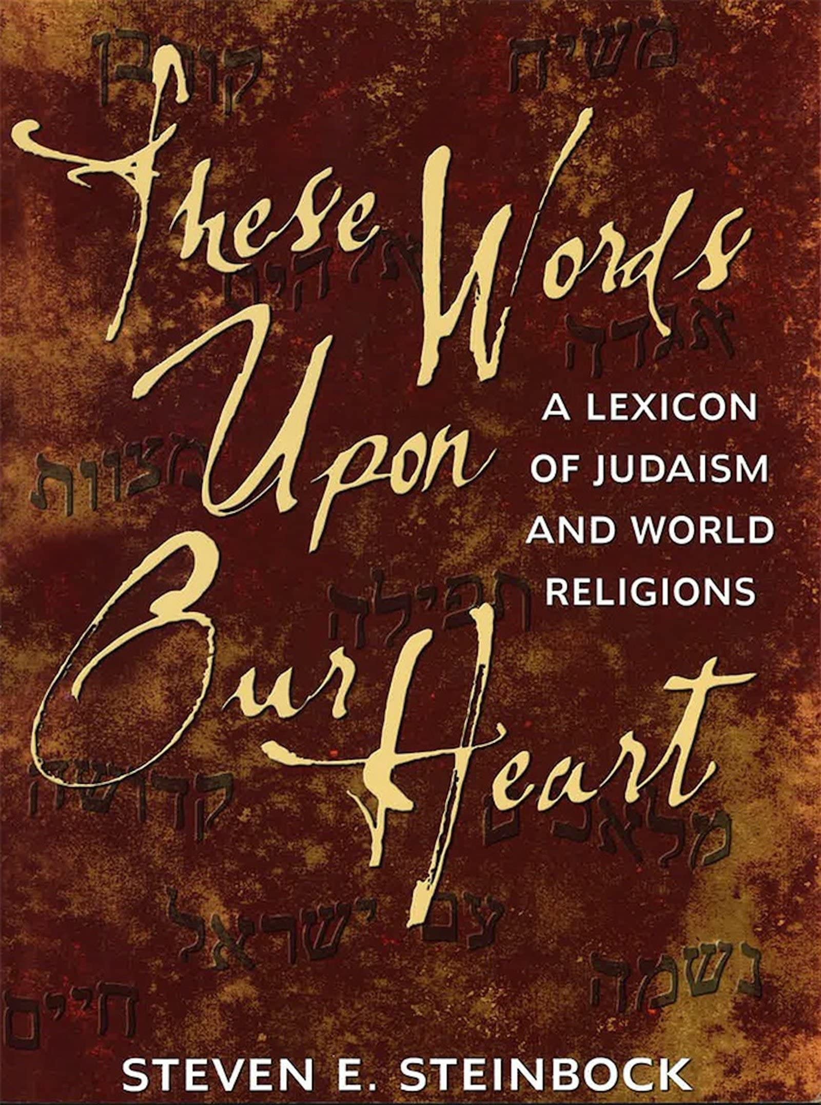 These Words Upon Our Heart: A Lexicon Of Judaism And World Religions (Verffentlichungen Der Historischen Kommission Zu Berlin, 2,Used