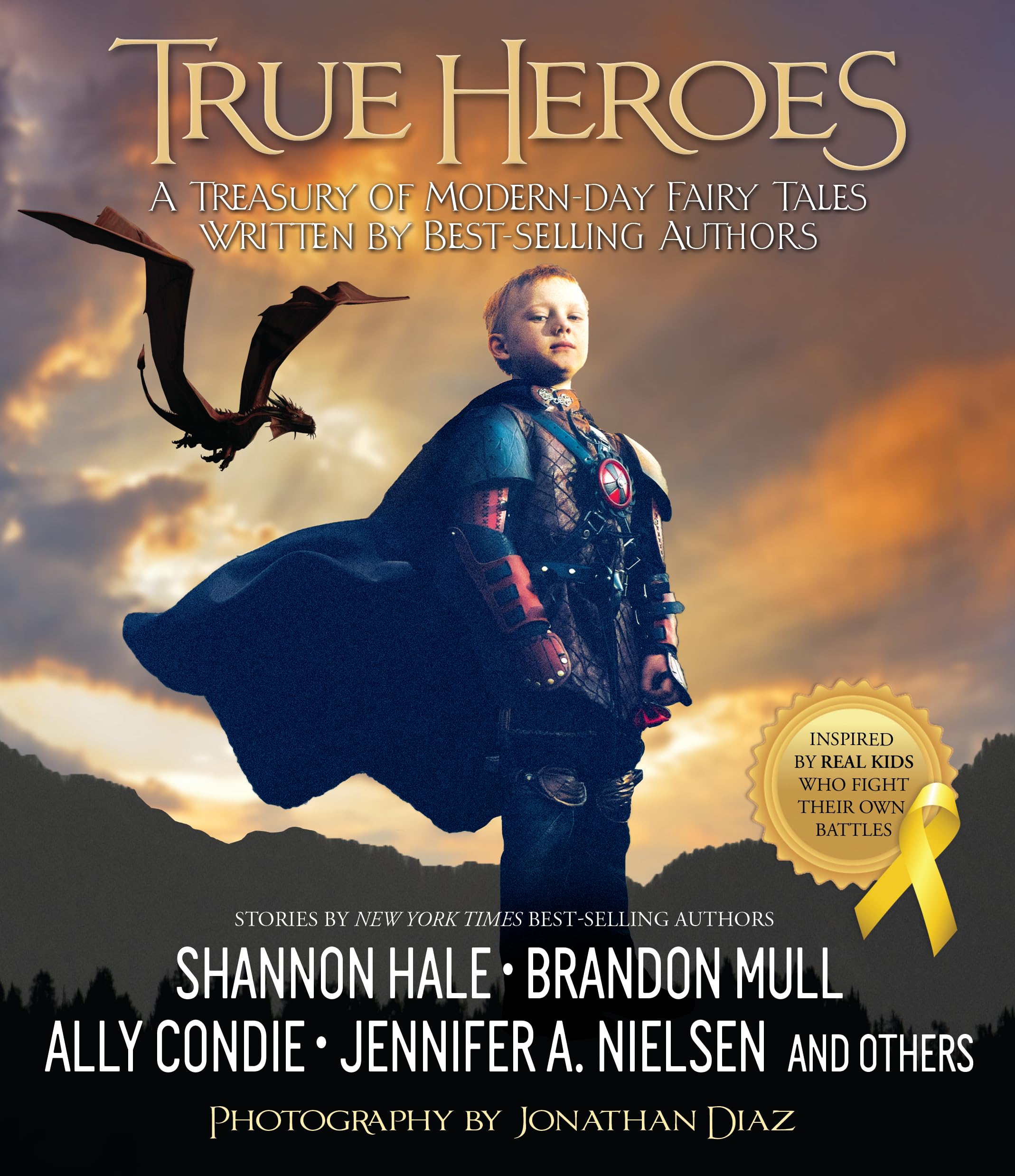 True Heroes: A Treasury of Modernday Fairy Tales Written by Bestselling Authors,Used