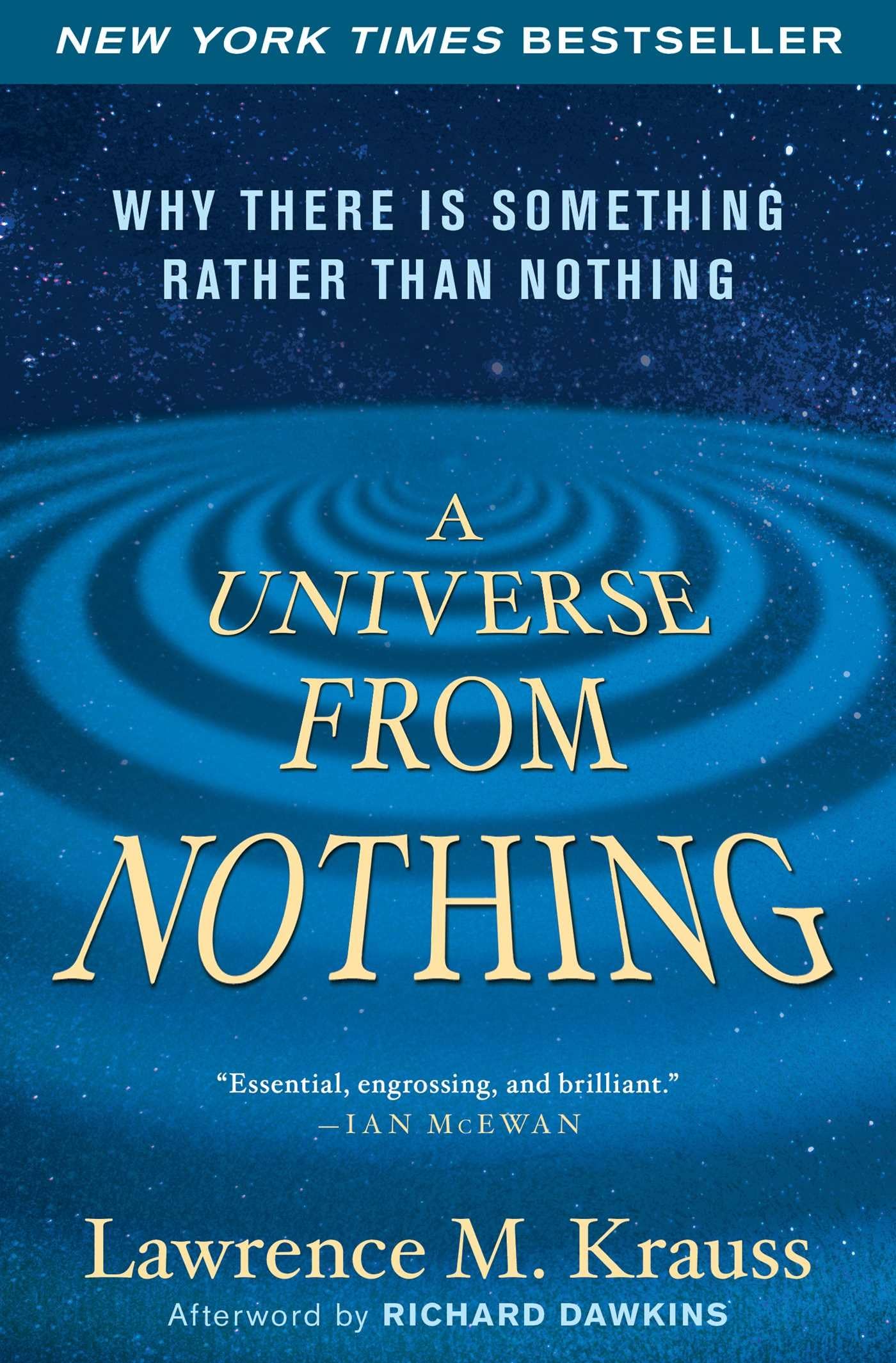 A Universe from Nothing: Why There Is Something Rather than Nothing,New