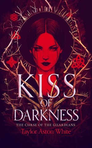 Kiss Of Darkness: A Dark Paranormal Romance (Curse Of The Guardians, 1)