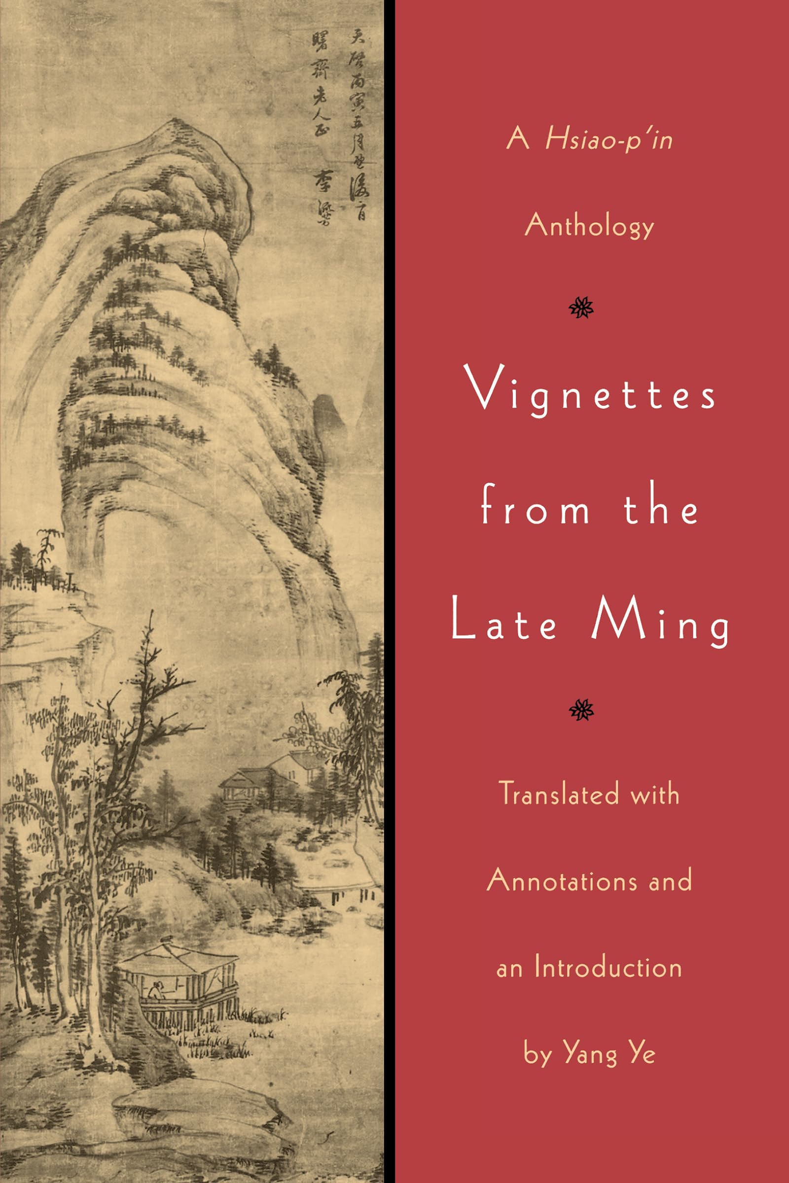 Vignettes from the Late Ming: A Hsiaop'in Anthology,Used