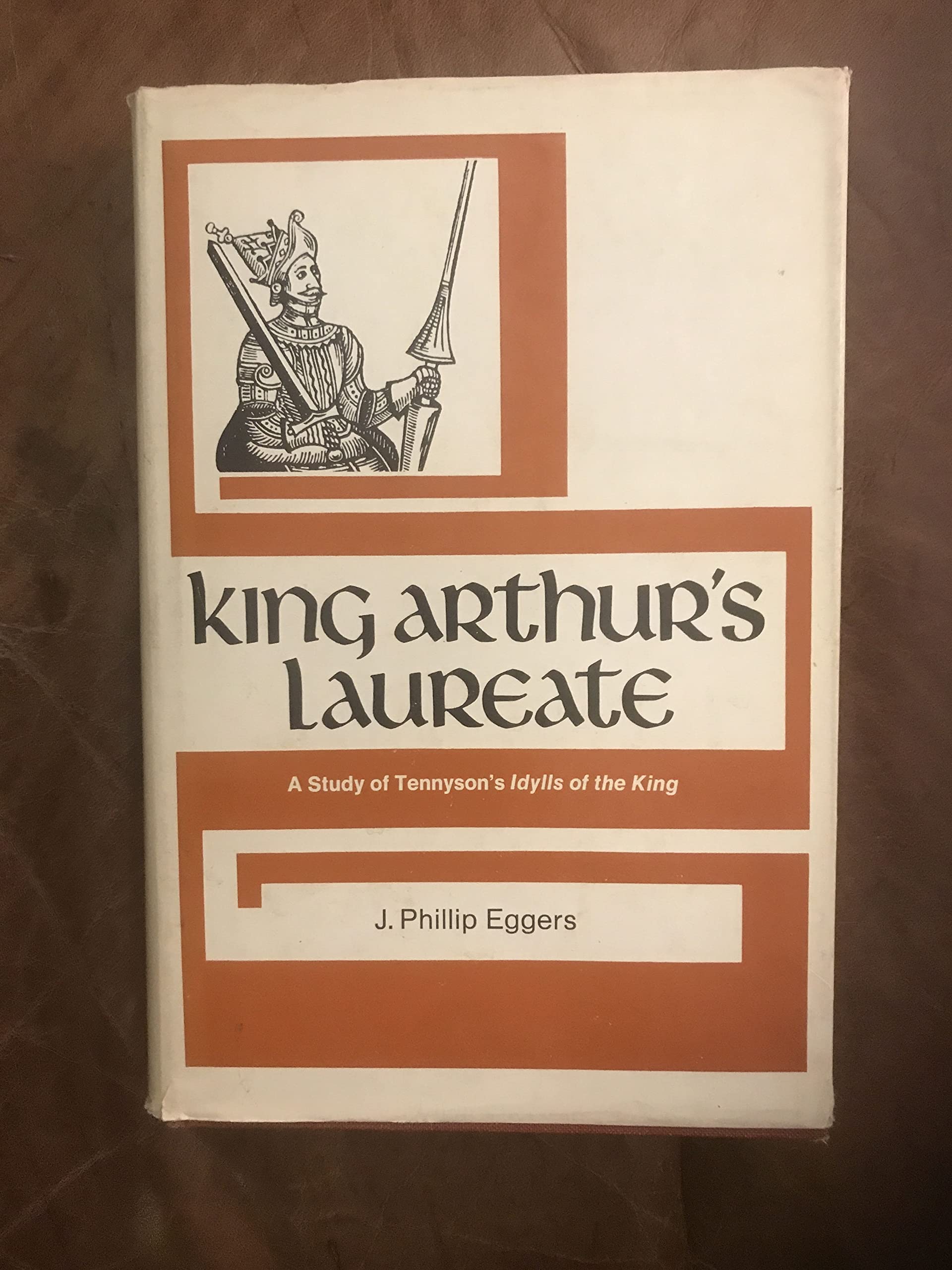 King Arthur's Laureate: A Study of Tennyson's Idylls of the King,Used
