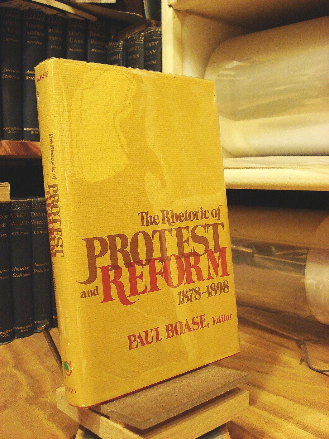 The Rhetoric of protest and reform, 18781898,Used