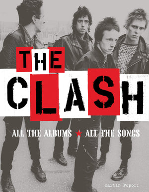 The Clash: All The Albums, All The Songs
