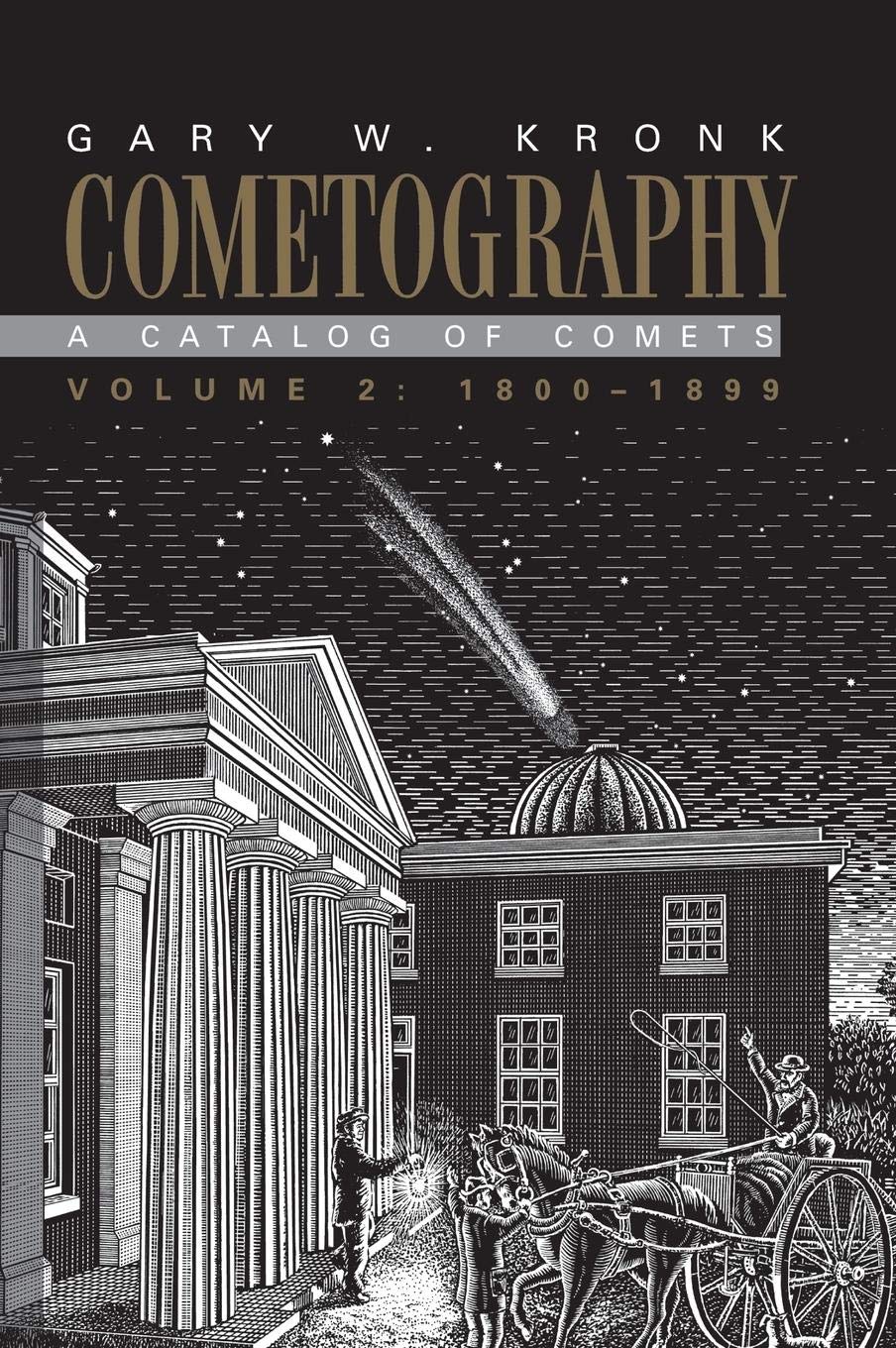 Cometography: Volume 2, 18001899: A Catalog Of Comets,New