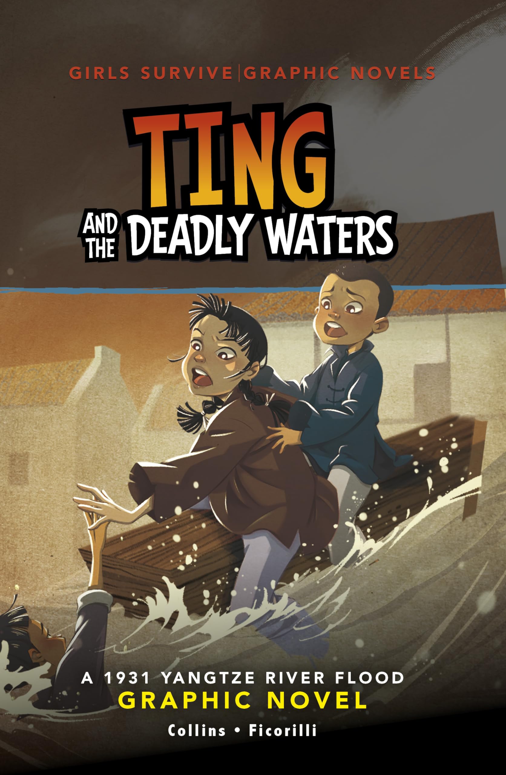 Ting And The Deadly Waters: A 1931 Yangtze River Flood Graphic Novel (Girls Survive Graphic Novels),Used