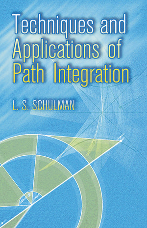 Techniques and Applications of Path Integration (Dover Books on Physics),Used