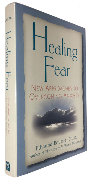 Healing Fear: New Approaches to Overcoming Aniety,Used