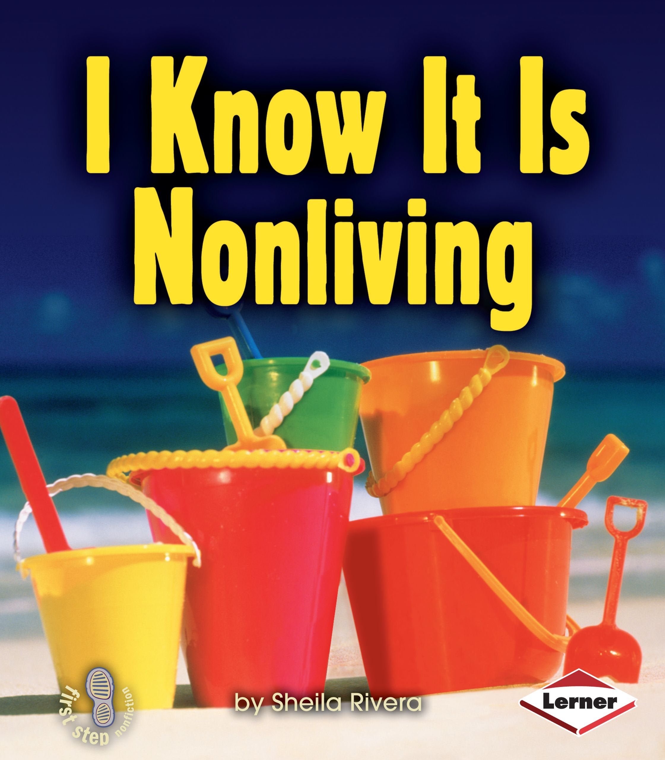 I Know It Is Nonliving (First Step Nonfiction  Living Or Nonliving),Used