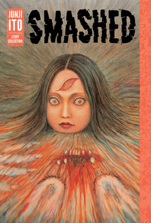 Smashed: Junji Ito Story Collection,Used