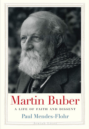 Martin Buber: A Life of Faith and Dissent (Jewish Lives),Used