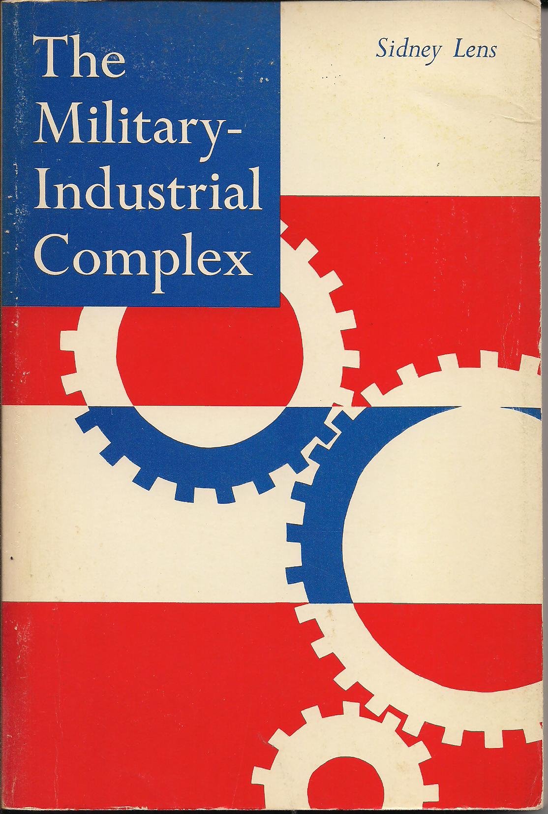 The MilitaryIndustrial Complex,Used