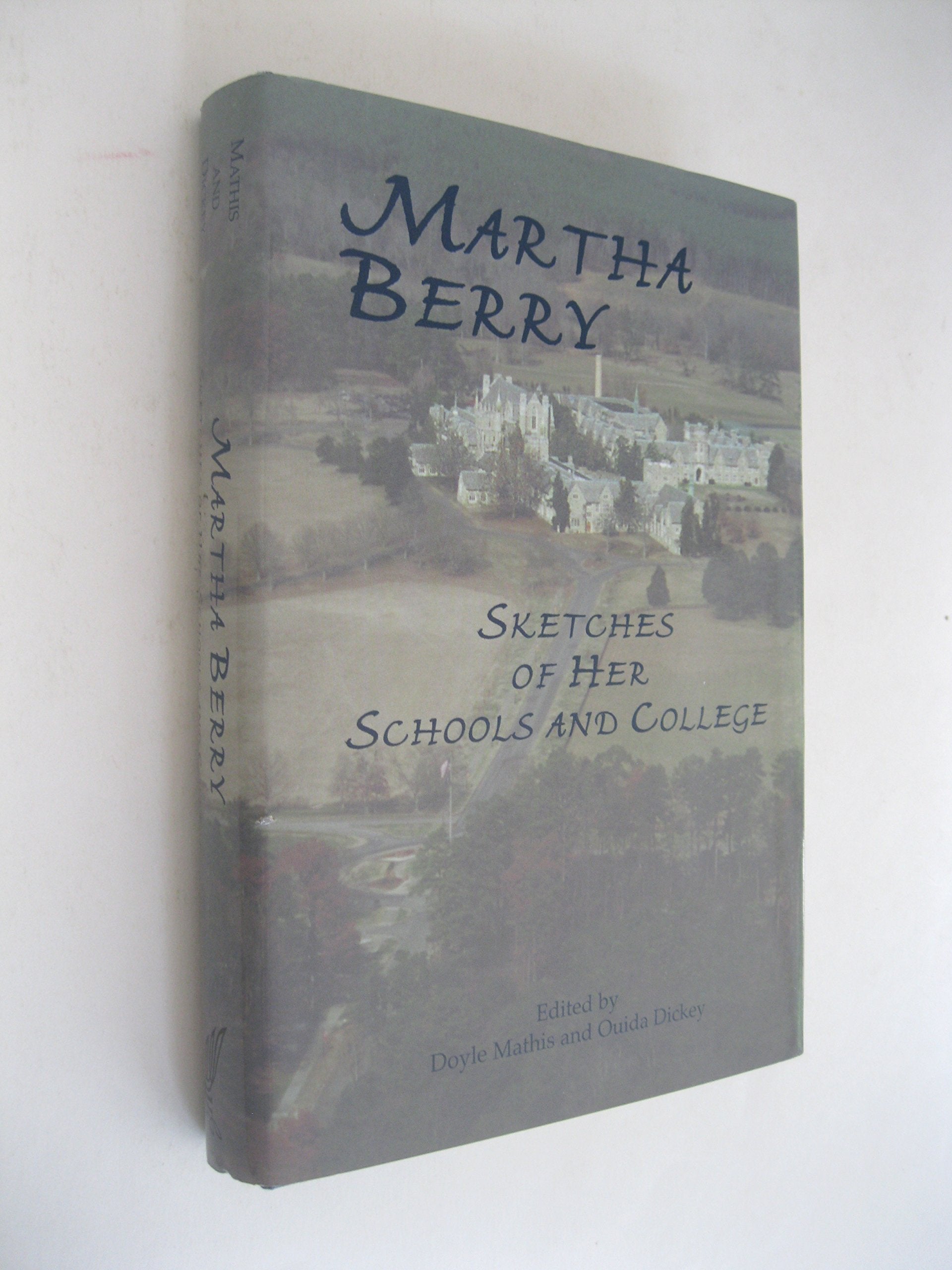 Martha Berry: Sketches Of Her Schools And College,Used