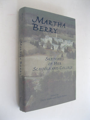 Martha Berry: Sketches Of Her Schools And College,Used