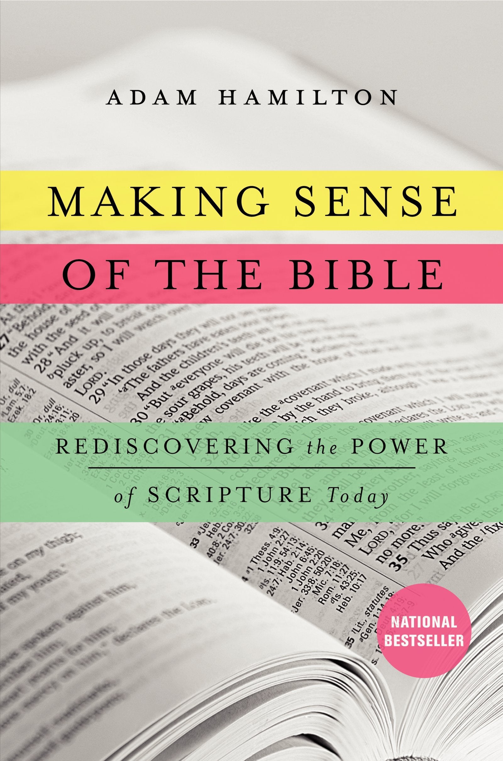 Making Sense Of The Bible: Rediscovering The Power Of Scripture Today,New