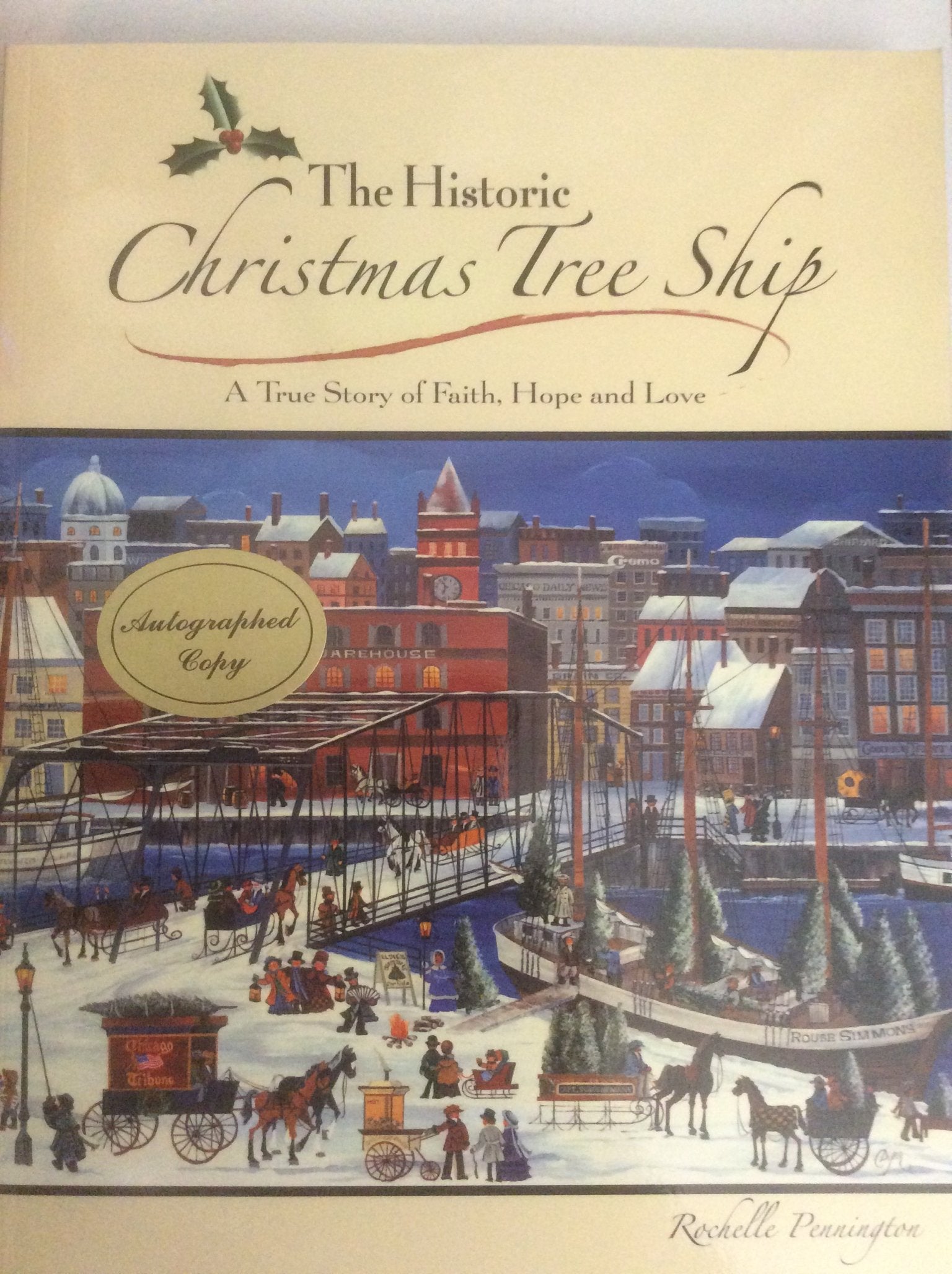 The Historic Christmas Tree Ship: A True Story Of Faith, Hope And Love,New